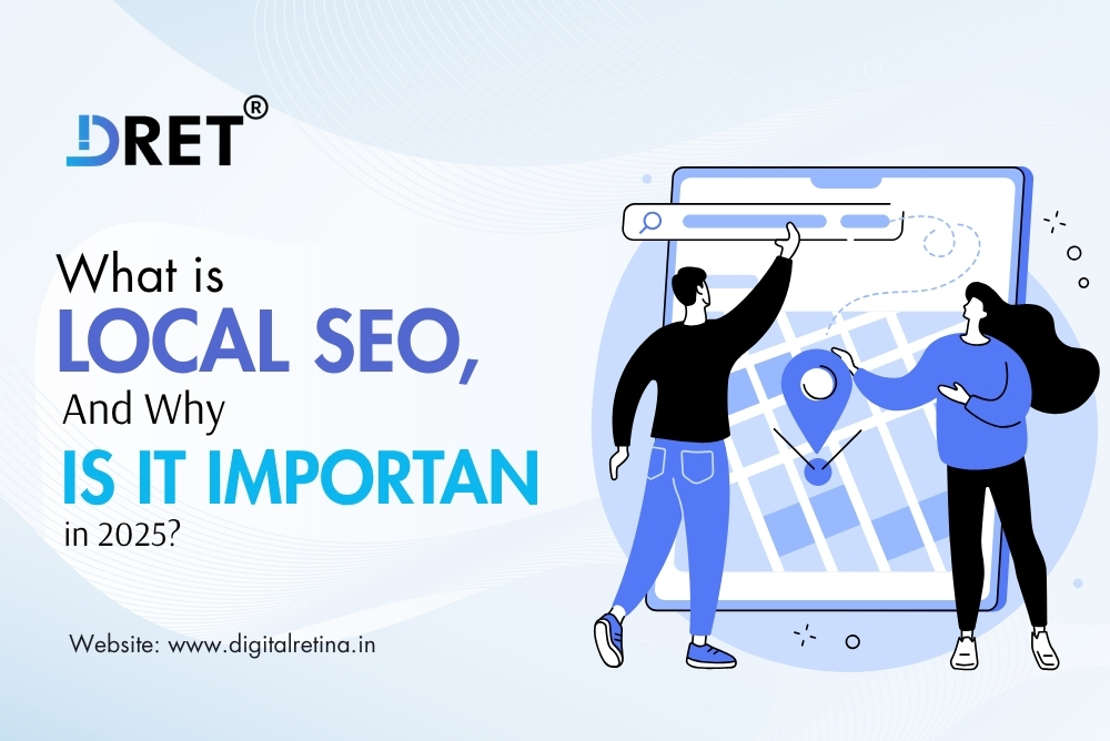 What is Local SEO, and Why Is It Important in 2025?