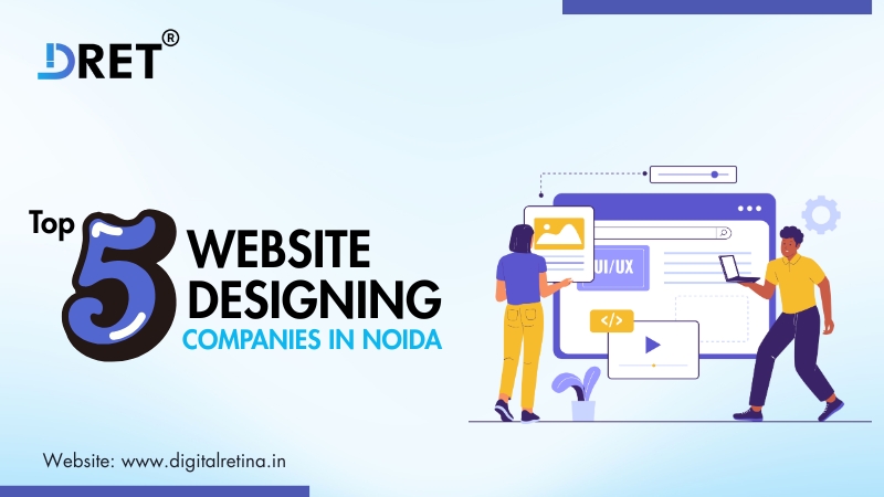 Top 5 Website Designing Companies in Noida